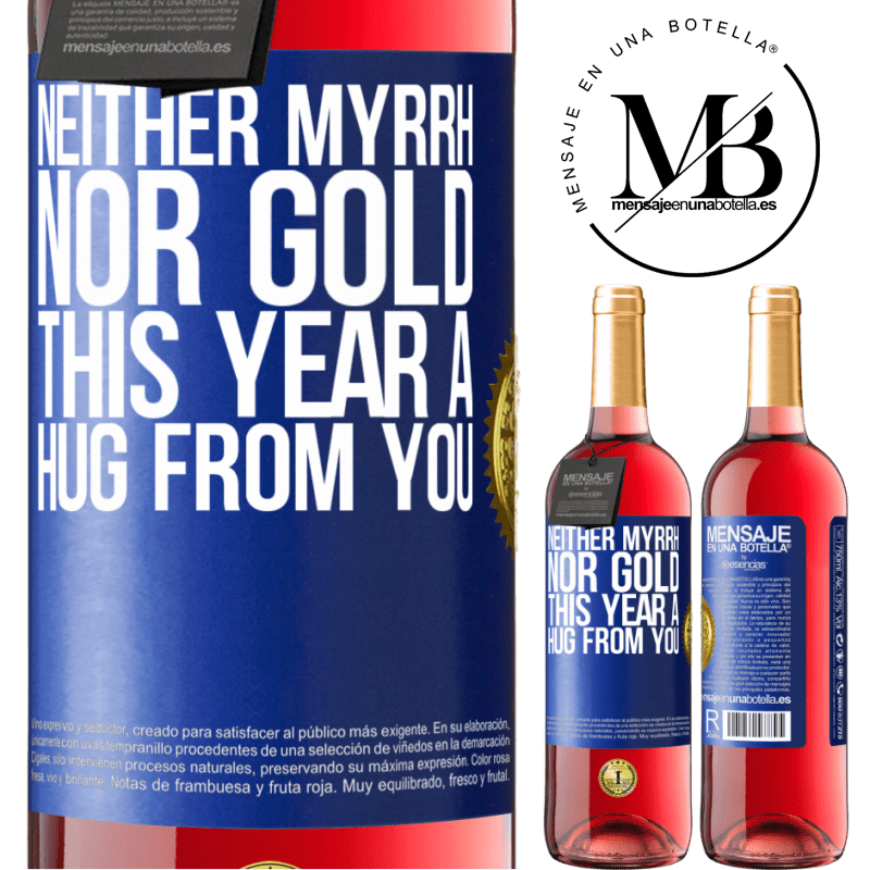 29,95 € Free Shipping | Rosé Wine ROSÉ Edition Neither myrrh, nor gold. This year a hug from you Blue Label. Customizable label Young wine Harvest 2021 Tempranillo