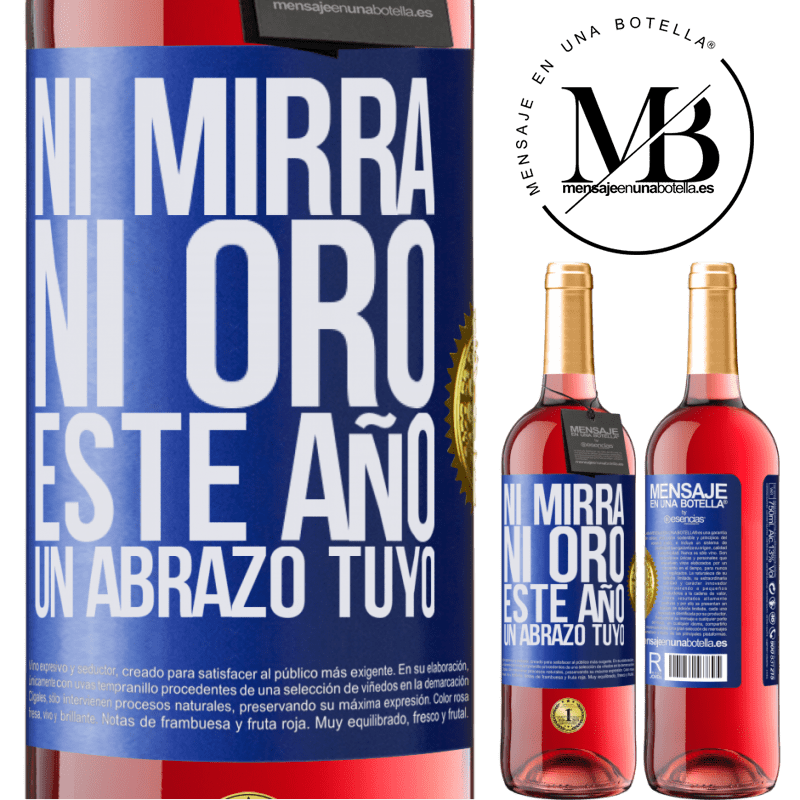 29,95 € Envío gratis | Vino Rosado Edición ROSÉ Ni mirra, ni oro. Este año un abrazo tuyo Etiqueta Azul. Etiqueta personalizable Vino joven Cosecha 2023 Tempranillo