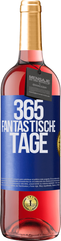 29,95 € | Roséwein ROSÉ Ausgabe 365 fantastische Tage Blaue Markierung. Anpassbares Etikett Junger Wein Ernte 2023 Tempranillo