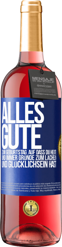 Kostenloser Versand | Roséwein ROSÉ Ausgabe Alles Gute zum Geburtstag. Auf dass du heute und immer Gründe zum Lächeln und Glücklichsein hast Blaue Markierung. Anpassbares Etikett Junger Wein Ernte 2023 Tempranillo