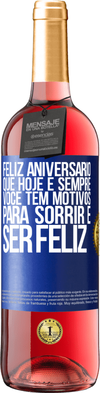 29,95 € | Vinho rosé Edição ROSÉ Feliz aniversário. Que hoje e sempre você tem motivos para sorrir e ser feliz Etiqueta Azul. Etiqueta personalizável Vinho jovem Colheita 2025 Tempranillo