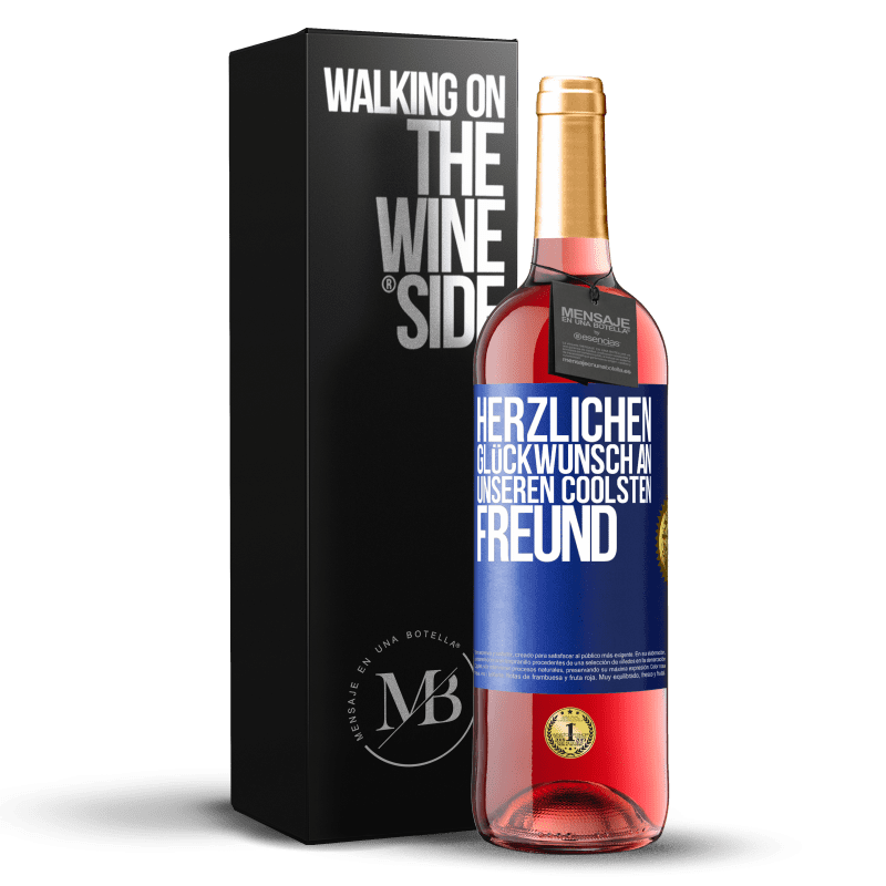 29,95 € Kostenloser Versand | Roséwein ROSÉ Ausgabe Herzlichen Glückwunsch an unseren coolsten Freund Blaue Markierung. Anpassbares Etikett Junger Wein Ernte 2025 Tempranillo