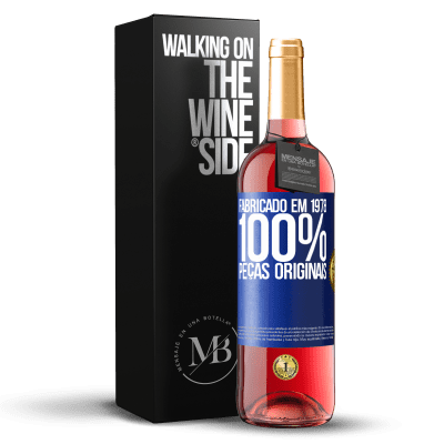 «Fabricado em 1978. 100% peças originais» Edição ROSÉ