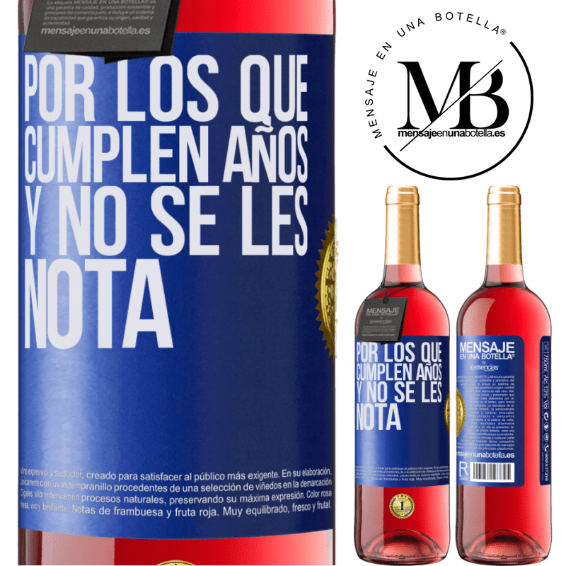 29,95 € Бесплатная доставка | Розовое вино Издание ROSÉ Для тех, кому исполнились годы и не заметили Синяя метка. Настраиваемая этикетка Молодое вино Урожай 2022 Tempranillo