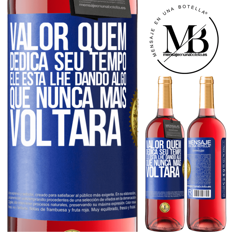 29,95 € Envio grátis | Vinho rosé Edição ROSÉ Valor quem dedica seu tempo. Ele está lhe dando algo que nunca mais voltará Etiqueta Azul. Etiqueta personalizável Vinho jovem Colheita 2023 Tempranillo