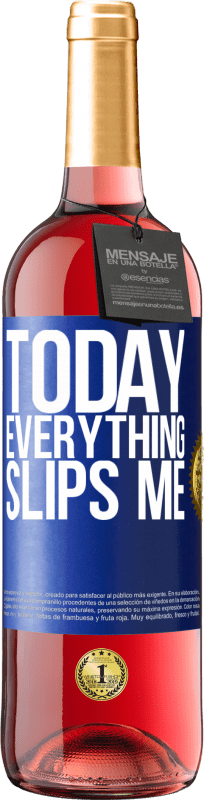 29,95 € | Rosé Wine ROSÉ Edition Today everything slips me Blue Label. Customizable label Young wine Harvest 2023 Tempranillo