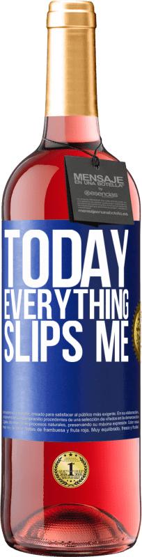 29,95 € | Rosé Wine ROSÉ Edition Today everything slips me Blue Label. Customizable label Young wine Harvest 2024 Tempranillo