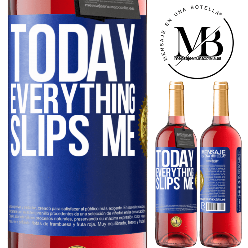 29,95 € Free Shipping | Rosé Wine ROSÉ Edition Today everything slips me Blue Label. Customizable label Young wine Harvest 2022 Tempranillo