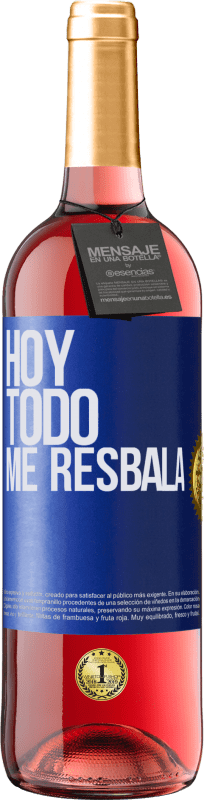 29,95 € | Vino Rosado Edición ROSÉ Hoy todo me resbala Etiqueta Azul. Etiqueta personalizable Vino joven Cosecha 2024 Tempranillo