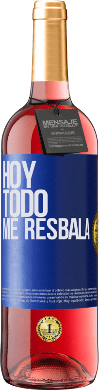 29,95 € Envío gratis | Vino Rosado Edición ROSÉ Hoy todo me resbala Etiqueta Azul. Etiqueta personalizable Vino joven Cosecha 2025 Tempranillo