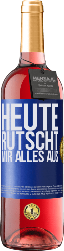 29,95 € | Roséwein ROSÉ Ausgabe Heute rutscht mir alles aus Blaue Markierung. Anpassbares Etikett Junger Wein Ernte 2023 Tempranillo