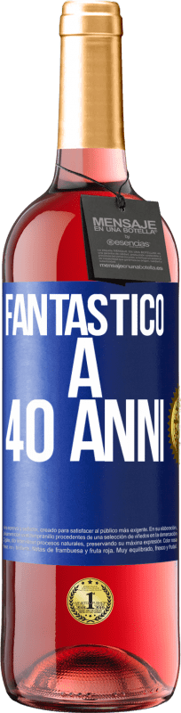 29,95 € | Vino rosato Edizione ROSÉ Fantastic@ a 40 anni Etichetta Blu. Etichetta personalizzabile Vino giovane Raccogliere 2023 Tempranillo