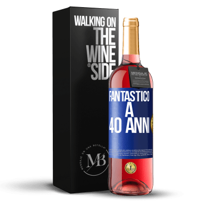 «Fantastic@ a 40 anni» Edizione ROSÉ