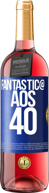 29,95 € | Vinho rosé Edição ROSÉ Fantástic@ aos 40 Etiqueta Azul. Etiqueta personalizável Vinho jovem Colheita 2024 Tempranillo