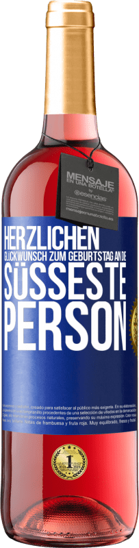 29,95 € | Roséwein ROSÉ Ausgabe Herzlichen Glückwunsch zum Geburtstag an die süßeste Person Blaue Markierung. Anpassbares Etikett Junger Wein Ernte 2023 Tempranillo