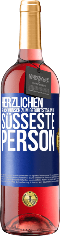 29,95 € | Roséwein ROSÉ Ausgabe Herzlichen Glückwunsch zum Geburtstag an die süßeste Person Blaue Markierung. Anpassbares Etikett Junger Wein Ernte 2025 Tempranillo