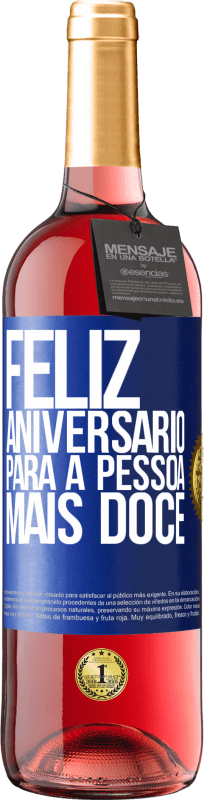 29,95 € | Vinho rosé Edição ROSÉ Feliz aniversário para a pessoa mais doce Etiqueta Azul. Etiqueta personalizável Vinho jovem Colheita 2023 Tempranillo
