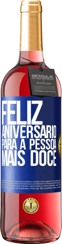 29,95 € | Vinho rosé Edição ROSÉ Feliz aniversário para a pessoa mais doce Etiqueta Azul. Etiqueta personalizável Vinho jovem Colheita 2024 Tempranillo