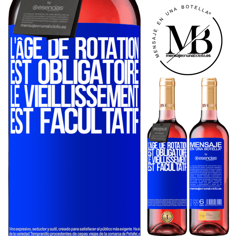 «Fêter des anniversaires c'est obligatoire, vieillir est facultatif» Édition ROSÉ