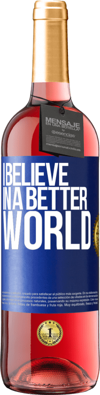 Free Shipping | Rosé Wine ROSÉ Edition I believe (IN) a better world Blue Label. Customizable label Young wine Harvest 2023 Tempranillo