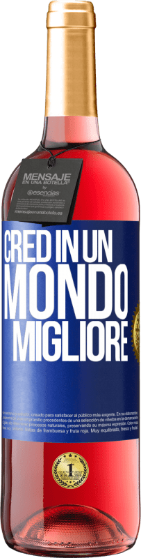 Spedizione Gratuita | Vino rosato Edizione ROSÉ Credo (IN) un mondo migliore Etichetta Blu. Etichetta personalizzabile Vino giovane Raccogliere 2023 Tempranillo