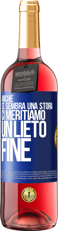 Spedizione Gratuita | Vino rosato Edizione ROSÉ Anche se sembra una storia, ci meritiamo un lieto fine Etichetta Blu. Etichetta personalizzabile Vino giovane Raccogliere 2023 Tempranillo