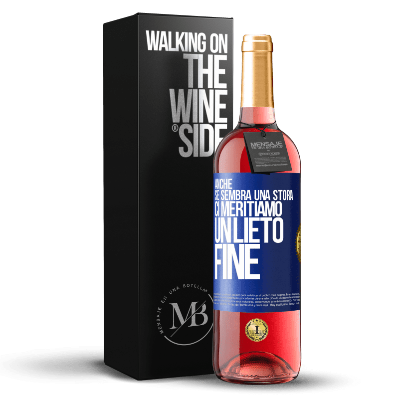 29,95 € Spedizione Gratuita | Vino rosato Edizione ROSÉ Anche se sembra una storia, ci meritiamo un lieto fine Etichetta Blu. Etichetta personalizzabile Vino giovane Raccogliere 2023 Tempranillo