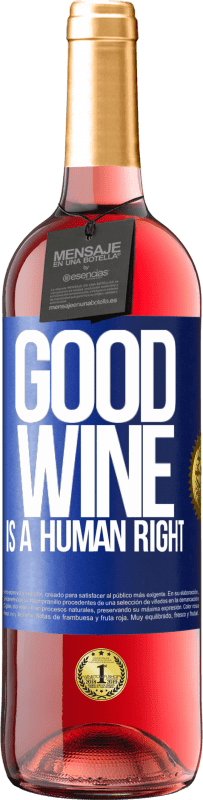 送料無料 | ロゼワイン ROSÉエディション Good wine is a human right 青いタグ. カスタマイズ可能なラベル 若いワイン 収穫 2023 Tempranillo