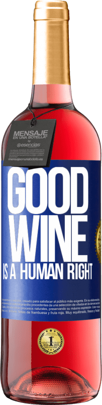 Envío gratis | Vino Rosado Edición ROSÉ Good wine is a human right Etiqueta Azul. Etiqueta personalizable Vino joven Cosecha 2023 Tempranillo