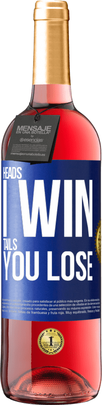 29,95 € | Rosé Wine ROSÉ Edition Heads I win, tails you lose Blue Label. Customizable label Young wine Harvest 2024 Tempranillo