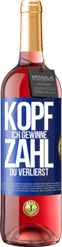 29,95 € Kostenloser Versand | Roséwein ROSÉ Ausgabe Kopf ich gewinne, Zahl du verlierst Blaue Markierung. Anpassbares Etikett Junger Wein Ernte 2025 Tempranillo