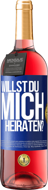 Kostenloser Versand | Roséwein ROSÉ Ausgabe Willst du mich heiraten? Blaue Markierung. Anpassbares Etikett Junger Wein Ernte 2023 Tempranillo