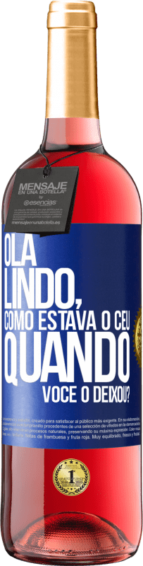 Envio grátis | Vinho rosé Edição ROSÉ Olá lindo, como estava o céu quando você o deixou? Etiqueta Azul. Etiqueta personalizável Vinho jovem Colheita 2023 Tempranillo