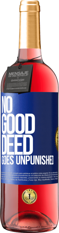 Free Shipping | Rosé Wine ROSÉ Edition No good deed goes unpunished Blue Label. Customizable label Young wine Harvest 2023 Tempranillo