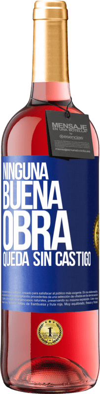 Envío gratis | Vino Rosado Edición ROSÉ Ninguna buena obra queda sin castigo Etiqueta Azul. Etiqueta personalizable Vino joven Cosecha 2023 Tempranillo