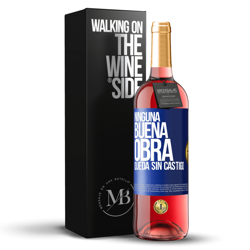 29,95 € Envío gratis | Vino Rosado Edición ROSÉ Ninguna buena obra queda sin castigo Etiqueta Azul. Etiqueta personalizable Vino joven Cosecha 2025 Tempranillo