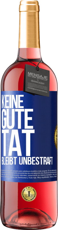29,95 € | Roséwein ROSÉ Ausgabe Keine gute Tat bleibt unbestraft Blaue Markierung. Anpassbares Etikett Junger Wein Ernte 2025 Tempranillo
