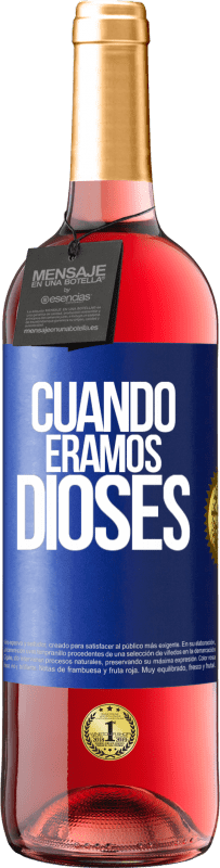 Envío gratis | Vino Rosado Edición ROSÉ Cuando éramos dioses Etiqueta Azul. Etiqueta personalizable Vino joven Cosecha 2023 Tempranillo