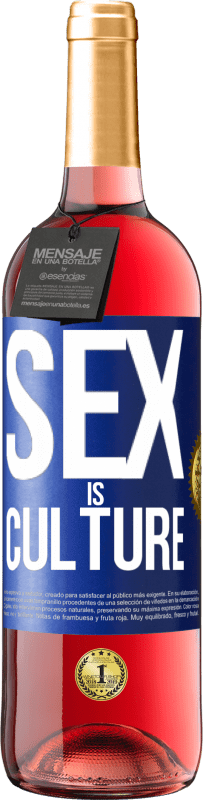 «Sex is culture» ROSÉ Edition