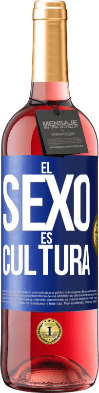 «El sexo es cultura» Edición ROSÉ