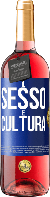 «Il sesso è cultura» Edizione ROSÉ