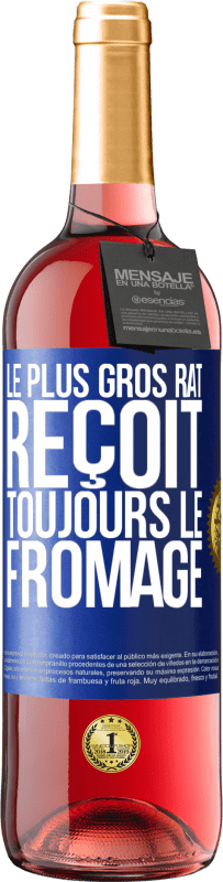 Envoi gratuit | Vin rosé Édition ROSÉ Le plus gros rat reçoit toujours le fromage Étiquette Bleue. Étiquette personnalisable Vin jeune Récolte 2023 Tempranillo