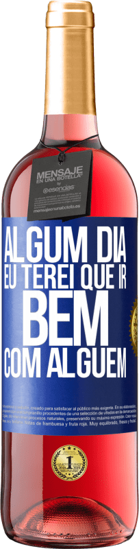 Envio grátis | Vinho rosé Edição ROSÉ Algum dia eu terei que ir bem com alguem Etiqueta Azul. Etiqueta personalizável Vinho jovem Colheita 2023 Tempranillo