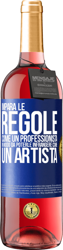 29,95 € | Vino rosato Edizione ROSÉ Impara le regole come un professionista in modo da poterle infrangere come un artista Etichetta Blu. Etichetta personalizzabile Vino giovane Raccogliere 2024 Tempranillo