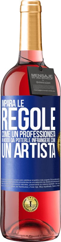29,95 € Spedizione Gratuita | Vino rosato Edizione ROSÉ Impara le regole come un professionista in modo da poterle infrangere come un artista Etichetta Blu. Etichetta personalizzabile Vino giovane Raccogliere 2025 Tempranillo
