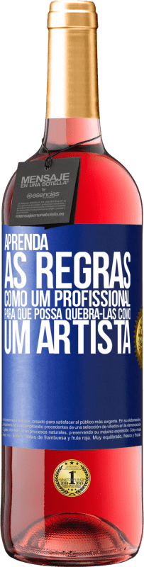 29,95 € | Vinho rosé Edição ROSÉ Aprenda as regras como um profissional para que possa quebrá-las como um artista Etiqueta Azul. Etiqueta personalizável Vinho jovem Colheita 2024 Tempranillo