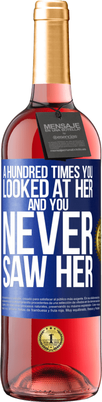 29,95 € | Rosé Wine ROSÉ Edition A hundred times you looked at her and you never saw her Blue Label. Customizable label Young wine Harvest 2023 Tempranillo