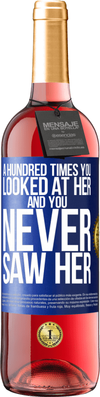 29,95 € | Rosé Wine ROSÉ Edition A hundred times you looked at her and you never saw her Blue Label. Customizable label Young wine Harvest 2024 Tempranillo