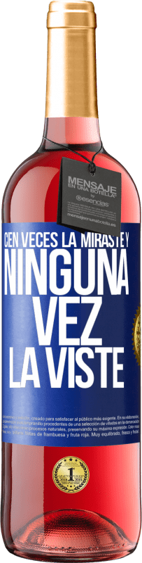 29,95 € | Vino Rosado Edición ROSÉ Cien veces la miraste y ninguna vez la viste Etiqueta Azul. Etiqueta personalizable Vino joven Cosecha 2025 Tempranillo