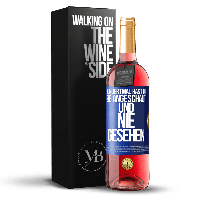 29,95 € Kostenloser Versand | Roséwein ROSÉ Ausgabe Hundertmal hast du sie angeschaut und nie gesehen Blaue Markierung. Anpassbares Etikett Junger Wein Ernte 2023 Tempranillo